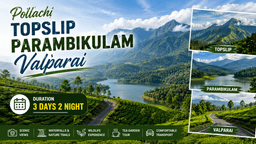 Pollachi Topslip Parambikulam Valparai Tour Package